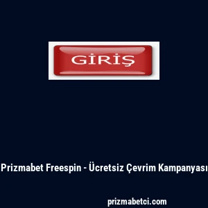 Prizmabet Freespin - &Uuml;cretsiz &Ccedil;evrim Kampanyası