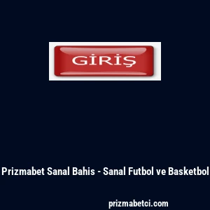 Prizmabet Sanal Bahis - Sanal Futbol ve Basketbol